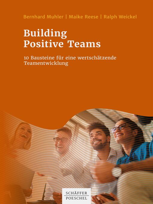 Title details for Building Positive Teams by Bernhard Muhler - Wait list